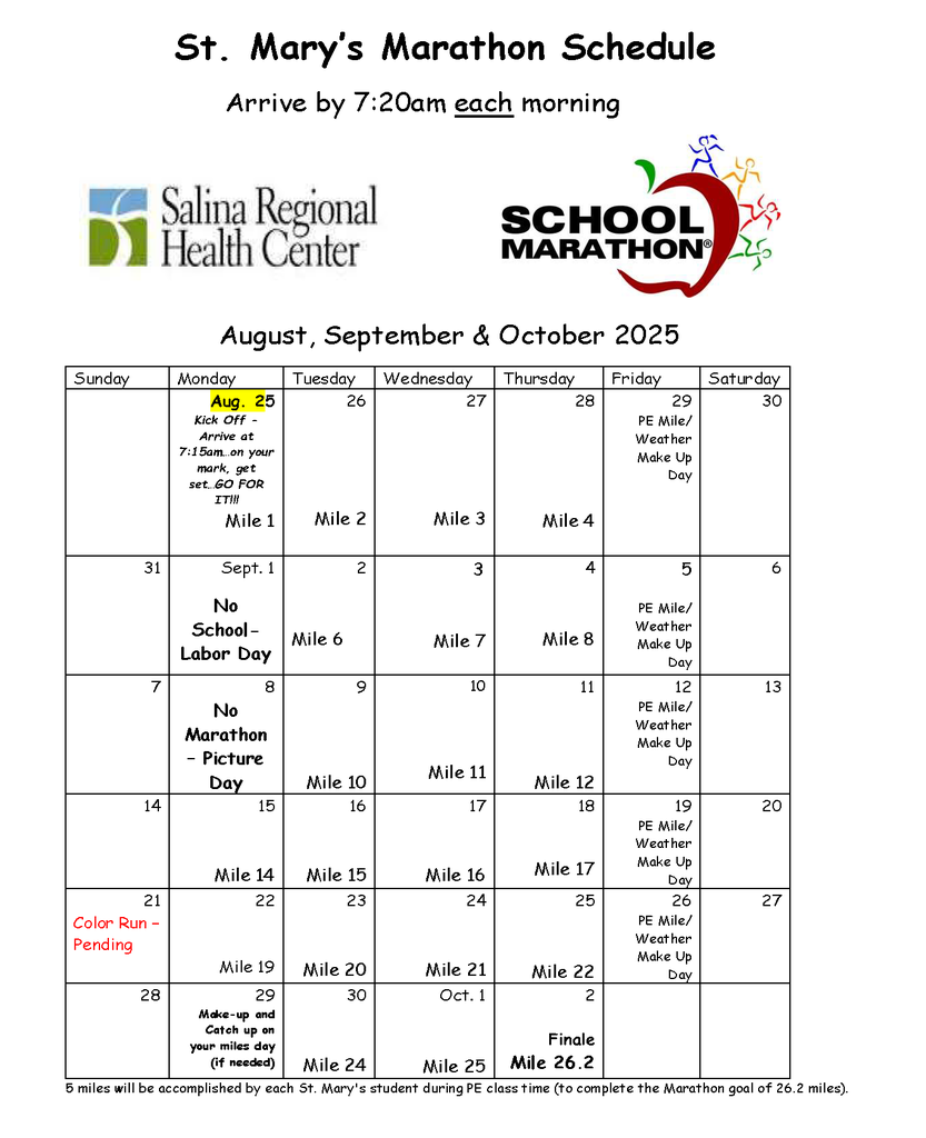 St. Mary's Marathon Schedule Arrive at the KWU Track by 7:20pm each morning, starting August 25th, Monday - Thursday through October 2nd.