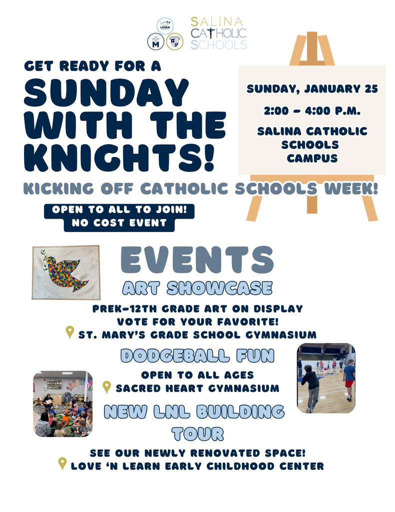 Get ready for a Sunday with the Knights- Kicking off Catholic Schools Week - Open to all to join No cost event - Events -2pm - 4pm -  Art Showcase - SMGS Gym, Dodgeball Fun - SH Gym - New LNL Building Tour