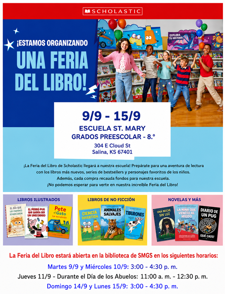 Our Book Fair will be open at these times in the SMGS library: Sept. 9th & 10th 3:00-4:30pm Sept. 11th - During Grandparents Day - 11:00am - 12:30pm Sept. 14th & 15th 3:00-4:30pm