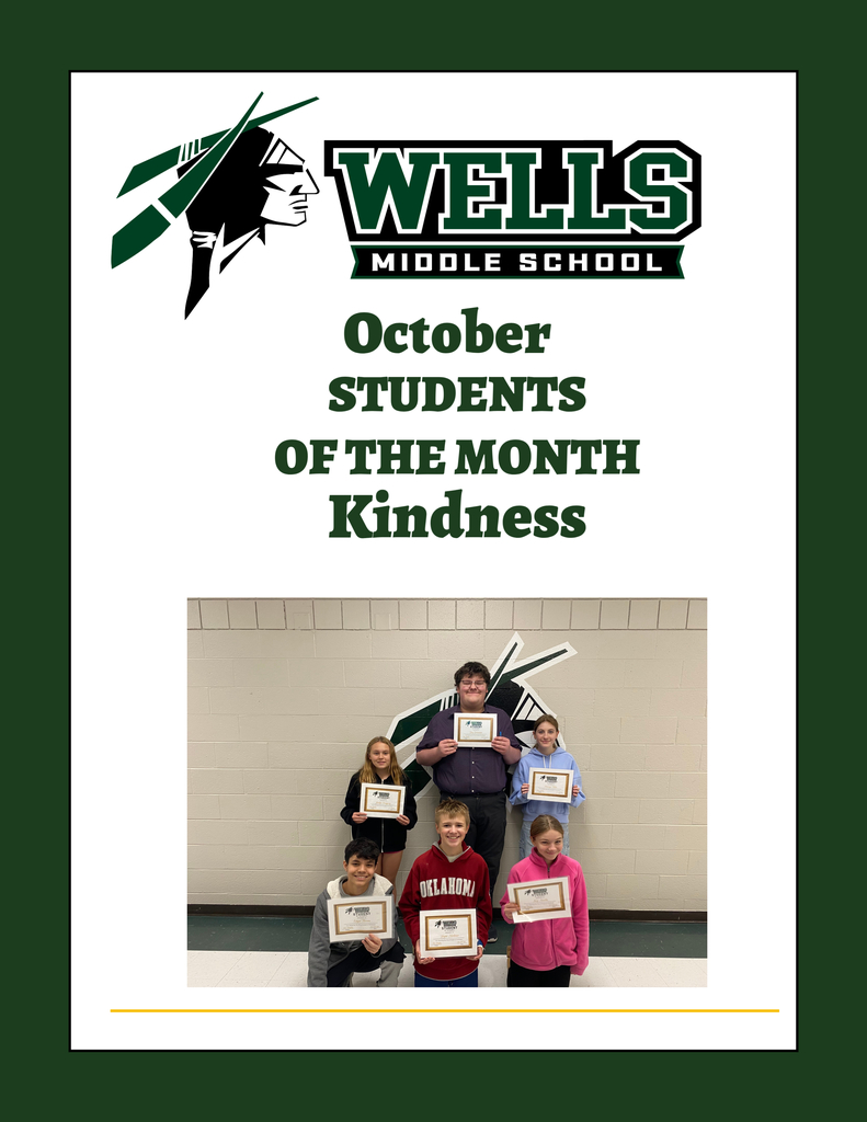 Wells Middle School October Students of the month Kindness. In white rectangle with green trim. Students pose with certificates