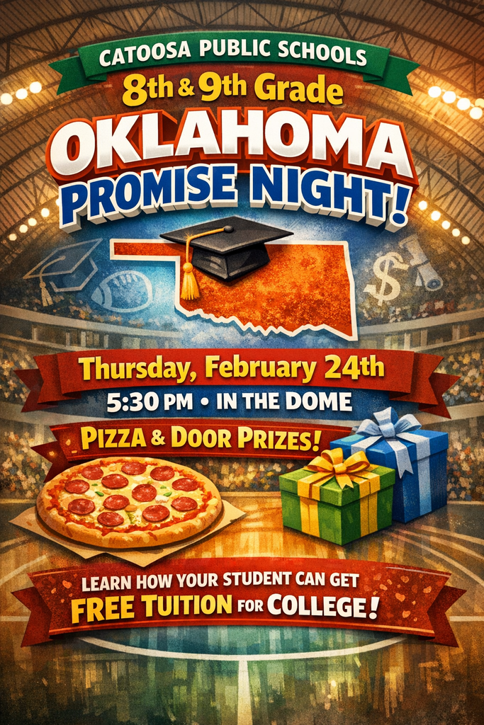 Colorful promotional poster for Catoosa Public Schools announcing “8th & 9th Grade Oklahoma Promise Night.” The graphic shows a graduation cap over the state of Oklahoma inside a school gym setting. Event details read: Thursday, February 24th at 5:30 PM in the Dome. The poster highlights “Pizza & Door Prizes” and invites families to learn how their student can get free tuition for college.