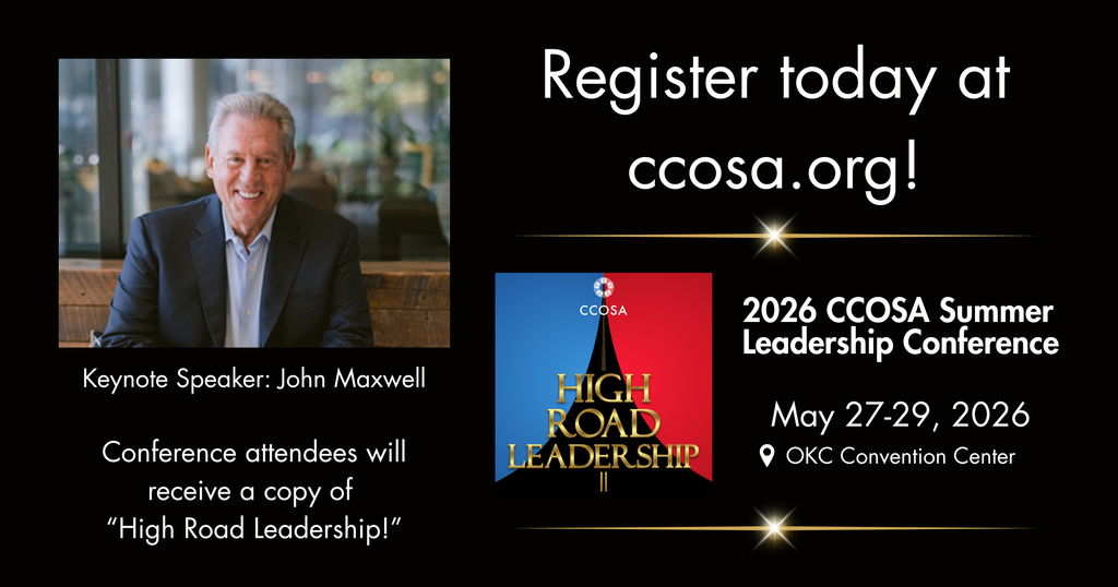 CCOSA Summer Leadership Conference  - register at CCOSA.org. Keynote Speaker is John Maxwell.