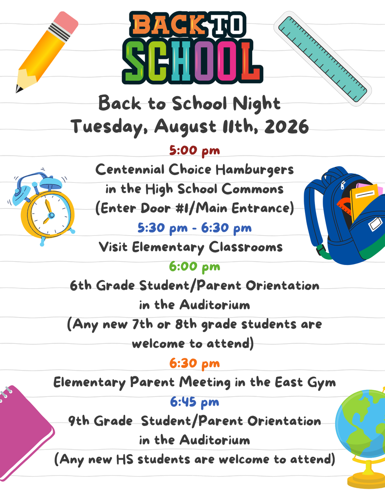 Back to School night is next Tuesday (8/11). A Centennial Choice Hamburgers will be served in the HS commons starting at 5:00pm. Classroom visits and meetings will follow.