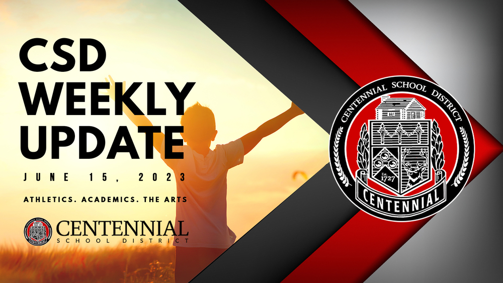 CSD Weekly Update - June 16, 2023 | Centennial School District