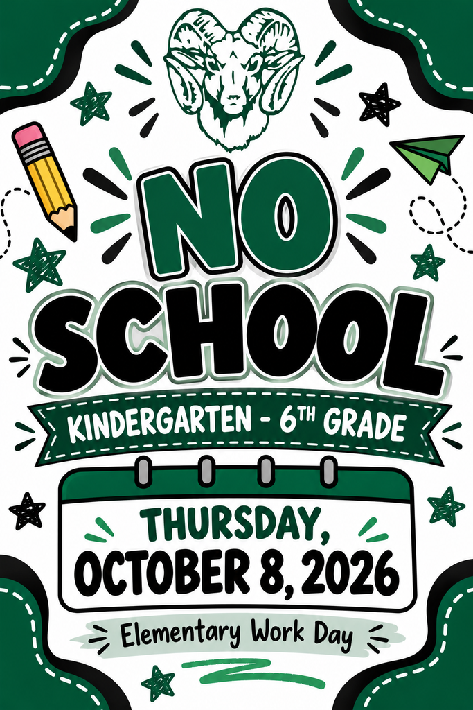 Just a reminder that there will be NO SCHOOL for Kindergarten–6th Grade on Thursday, October 8, 2026, due to an Elementary Work Day. Please plan accordingly, and we hope our students enjoy their day off!