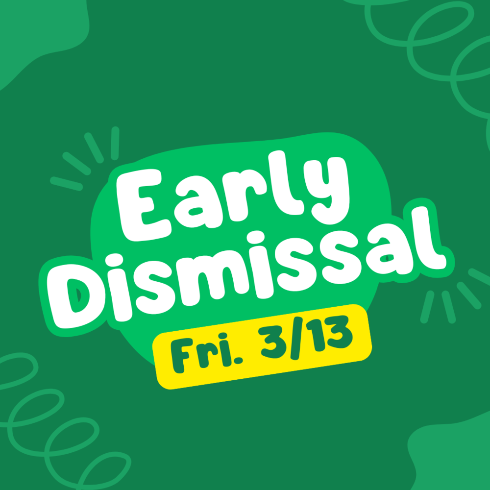 green blobs and swirls around early dismissal