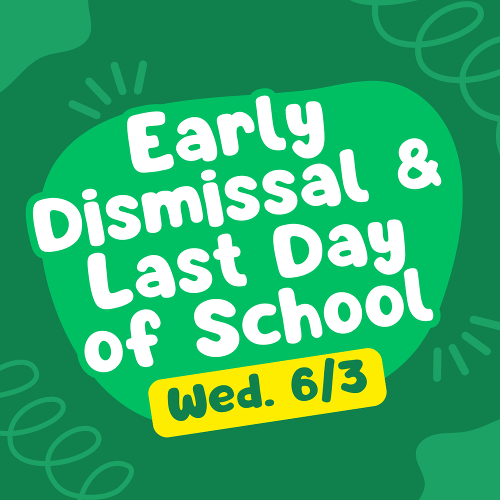 green blobs and swirls around early dismissal