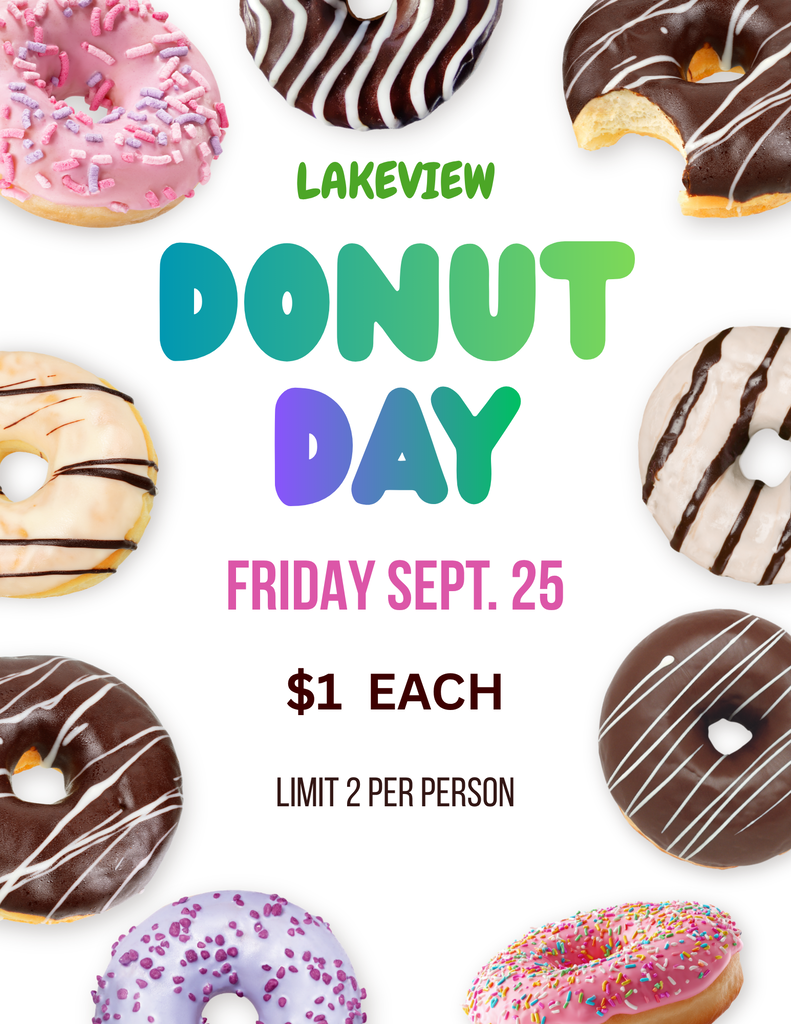 Flyer for Lakeview Donut Day on Friday, Sept. 25. Donuts cost $1 each, with a limit of 2 per person. The flyer is decorated with an assortment of frosted and glazed donuts around the text.