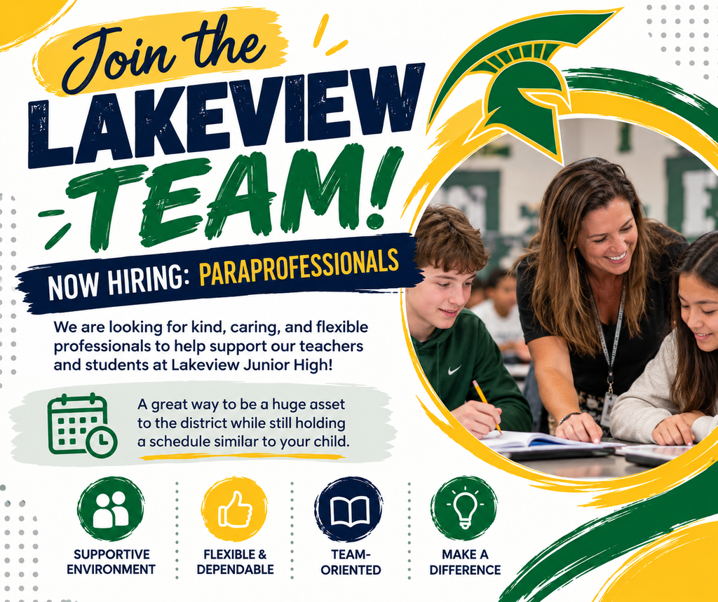 Hiring flyer titled "Join the Lakeview Team! Now Hiring: Paraprofessionals." Text reads: "We are looking for kind, caring, and flexible professionals to help support our teachers and students at Lakeview Junior High! A great way to be a huge asset to the district while still holding a schedule similar to your child." Highlights include Supportive Environment, Flexible & Dependable, Team-Oriented, and Make a Difference. Background shows a teacher working with students.