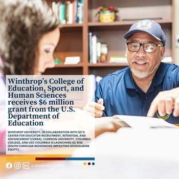 Winthrop's College of Education, Sport, and Human Sciences receives $6 million grant from the US Department of Education
