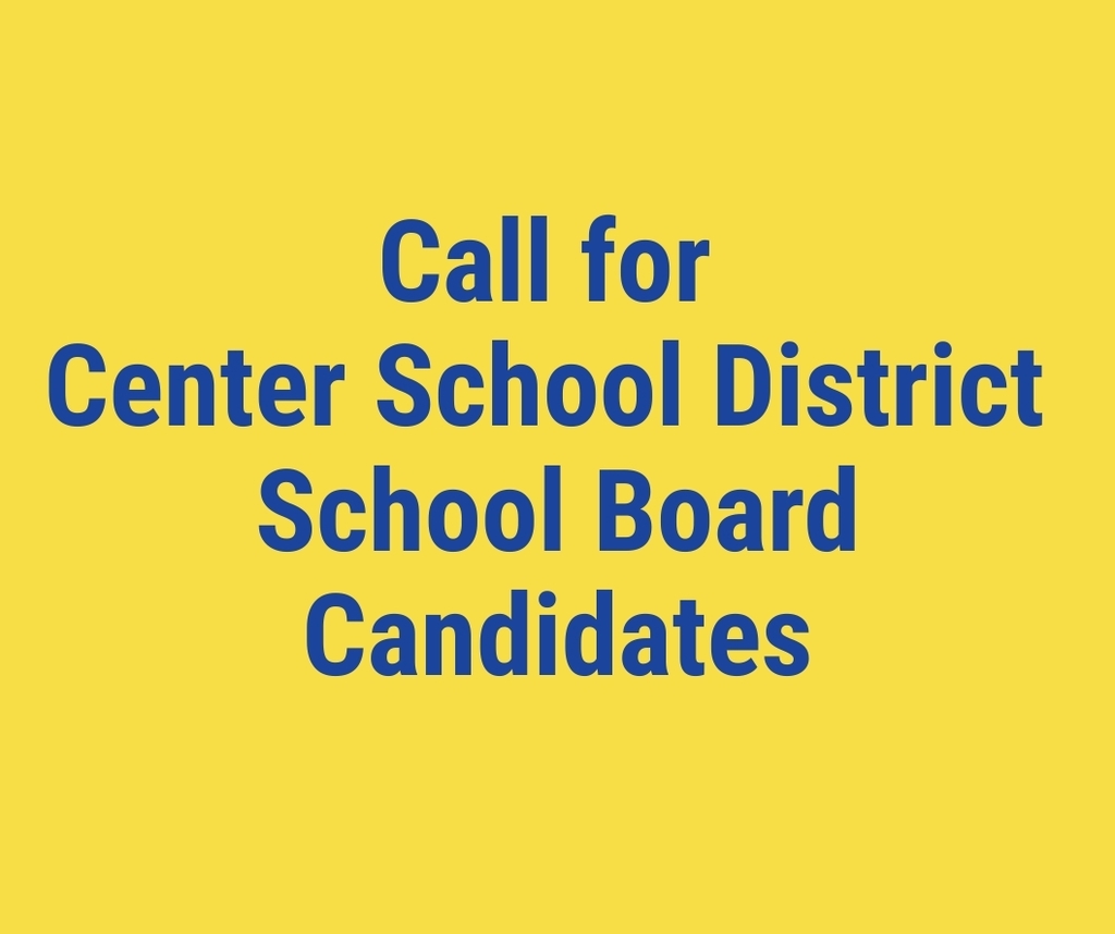 Call for Center School District School Board Candidates