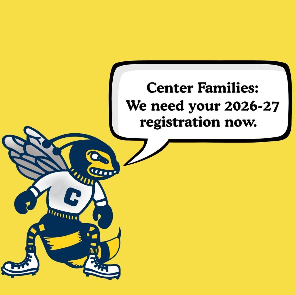 Center Families: We need your 2026-27 registration now. 