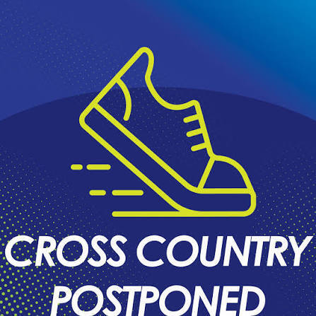 Cross Country Postponed