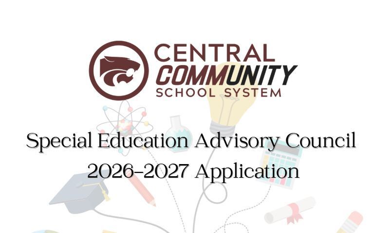 Central Community School System Special Education Advisory Council 2026-2027 Application