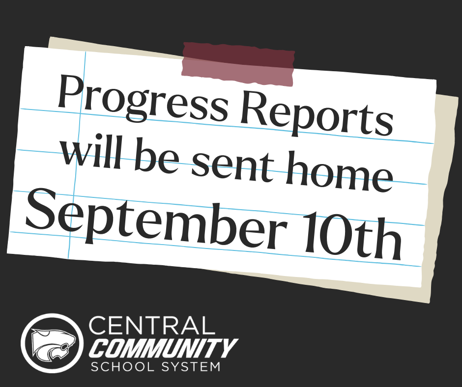 Progress reports will be sent home September 10th 