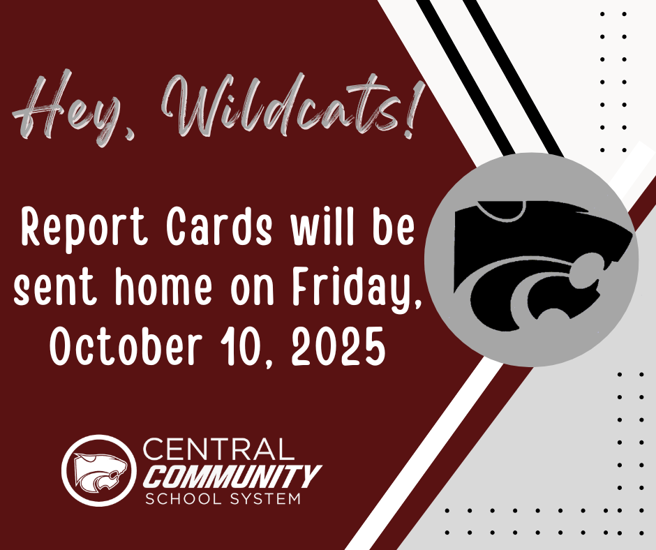 Hey, Wildcats  Report cards will be sent home Friday, October 10th 