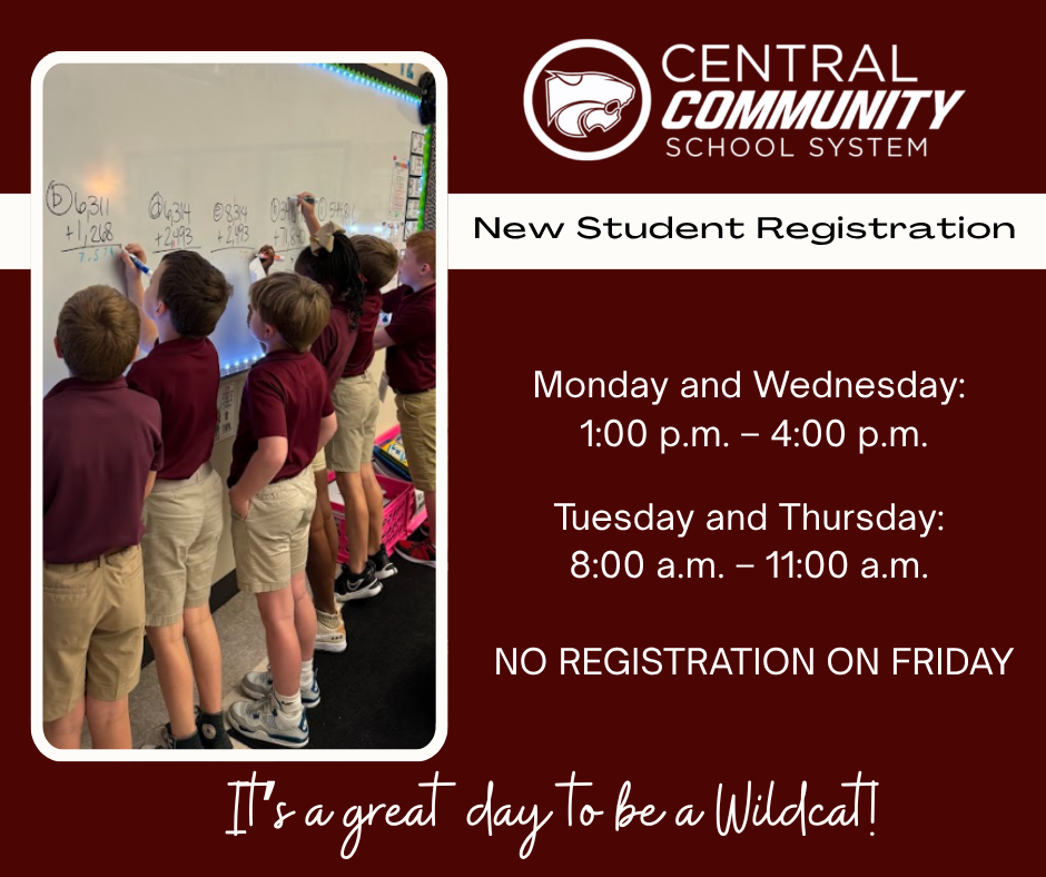 Centralized In-Person Registration for the 2026-2027 School Year is now available. Location: Central Community School System School Board 11576 Sullivan Road Baton Rouge, LA 70818 Registration Days & Hours: Monday & Wednesday 1:00 p.m. – 4:00 p.m. Must be signed in by 3:30 p.m. Tuesday & Thursday 8:00 a.m. – 11:00 a.m. Must be signed in by 10:45 a.m. Note: Double-up re-registration will occur in the fall. For more details and necessary forms, please click the link below. https://www.centralcss.org/page/registration-page-604421