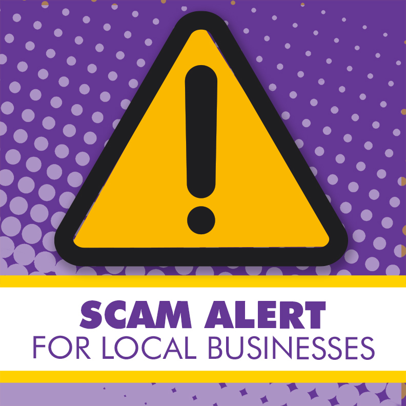 Scam alert for local businesses