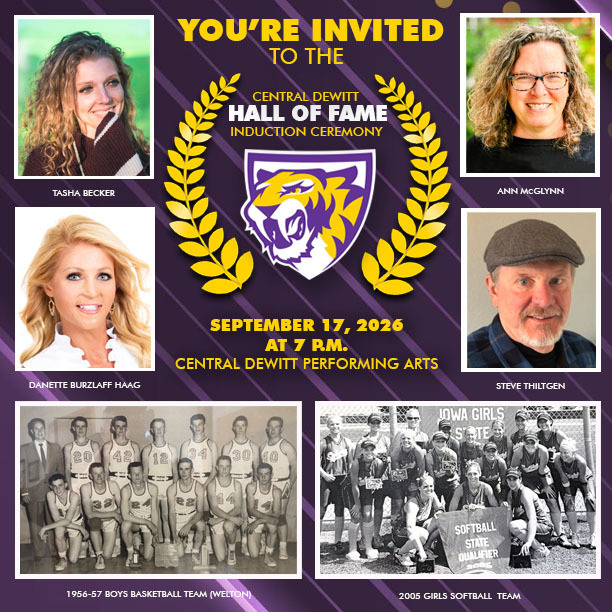 2026 Hall of Fame Inductees: Tasha Becker Danette Burzlaff Haag Ann McGlynn Steve Thiltgen 1956-57 Boy’s Basketball Team (Welton), 2005 Girls Softball Team