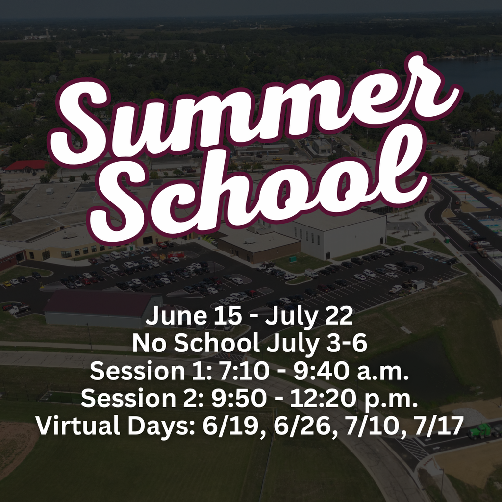 Summer School   June 15 - July 22   No School July 3-6 Session 1:  7:10 - 9:40 a.m. Session 2:  9:50 - 12:20 p.m. Virtual Days: 6/19, 6/26, 7/10, 7/17   More info: https://www.westosha.k12.wi.us/page/summer-school