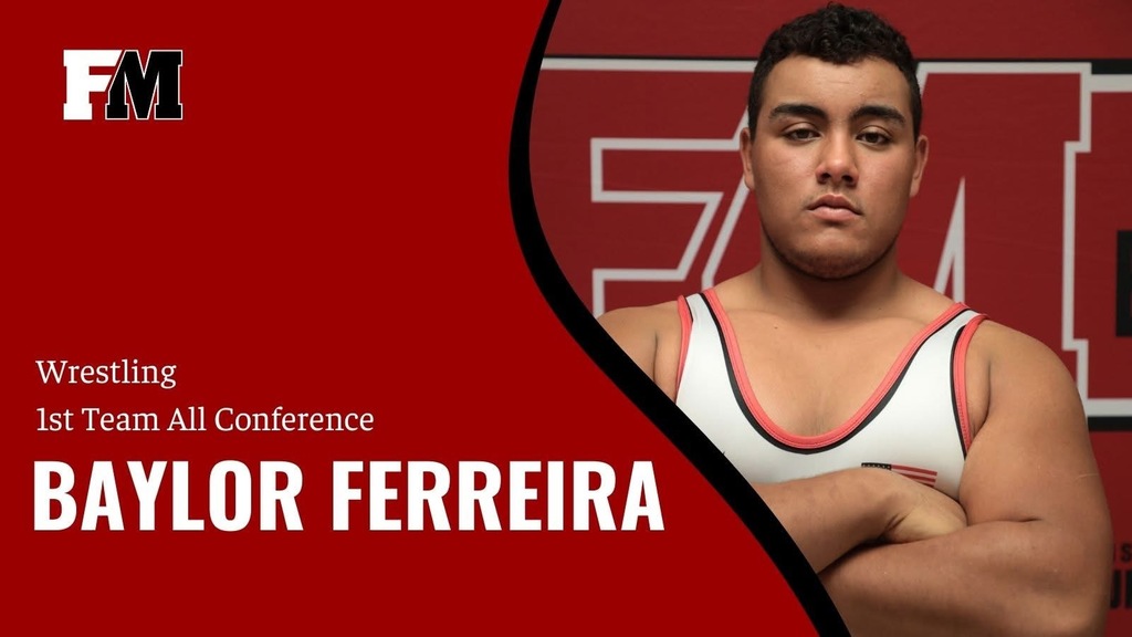 Baylor Ferreira- 1st Team All-Conference Wrestling