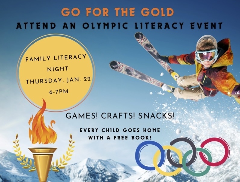 go for the gold, family literacy night, thursday, jan. 22, 6-7 p.m., games, crafts, snacks, every child goes home with a free book