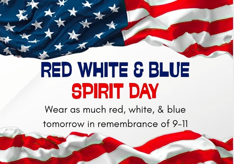 Tomorrow Friday 9/11 Spirit Day!