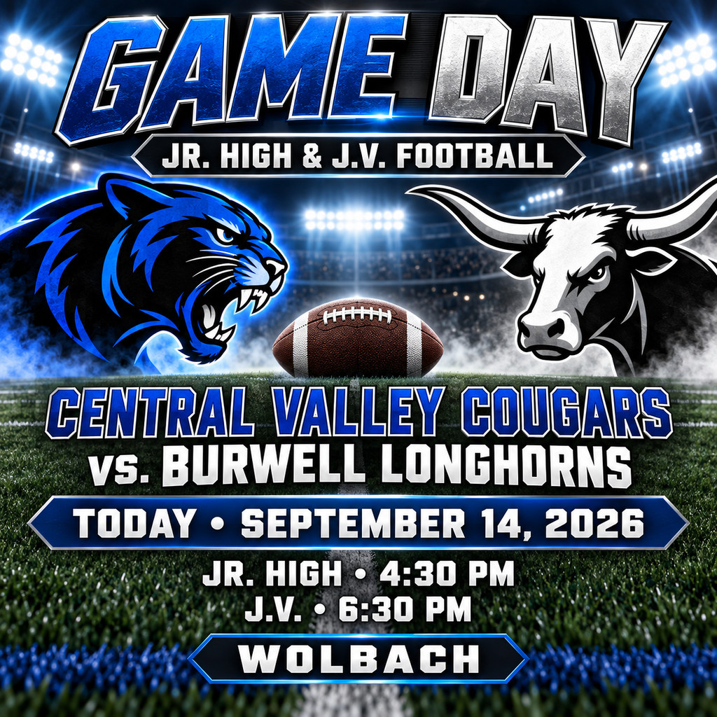 🏈 IT’S GAME DAY! 🏈 Our Central Valley Cougars take on the Burwell Longhorns today in Wolbach! 📅 Monday, September 14, 2026 📍 Wolbach 🏈 Jr. High Football — 4:30 PM 🏈 J.V. Football — 6:30 PM Come out, fill the stands, and cheer on our Cougar athletes! 💙🖤 GO COUGARS! 🐾🏈