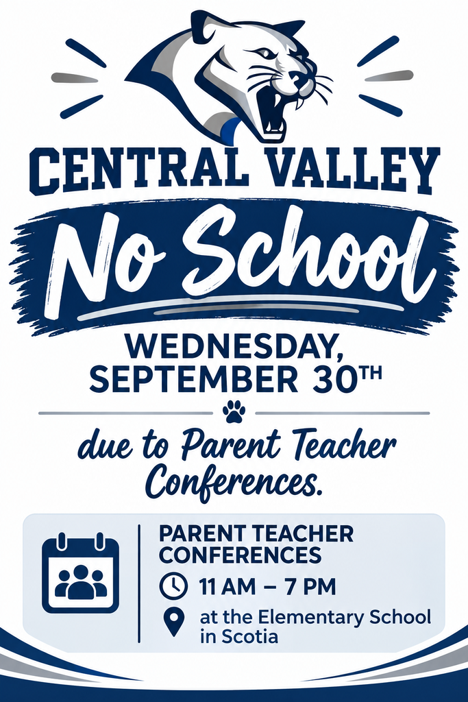 📣 Reminder, Central Valley families! Parent-Teacher Conferences are Wednesday, September 30, from 11:00 a.m. to 7:00 p.m. at the Elementary School in Scotia. We look forward to seeing you!