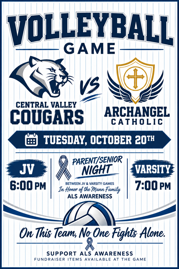 🏐💙 Join us for an evening of volleyball, recognition, and community support!  The Central Valley Cougars take on Archangel Catholic on Tuesday, October 20.  🏐 JV: 6:00 PM 🏐 Varsity: 7:00 PM 🎓 Parent/Senior Night recognition between the JV and varsity games.  We will also honor the Mann family and raise awareness for ALS. Fundraiser items will be available at the game to support ALS awareness.  Come cheer on the Cougars, celebrate our seniors and their families, and show the Mann family the strength of our community.  “On This Team, No One Fights Alone.” 💙  #GoCougars #ALSAwareness #SeniorNight #CougarCommunity