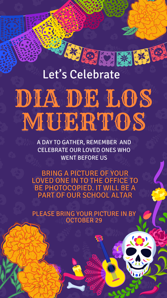 Dia de los muertos - bring in a photo of a loved one for our Mae Hensley Altar