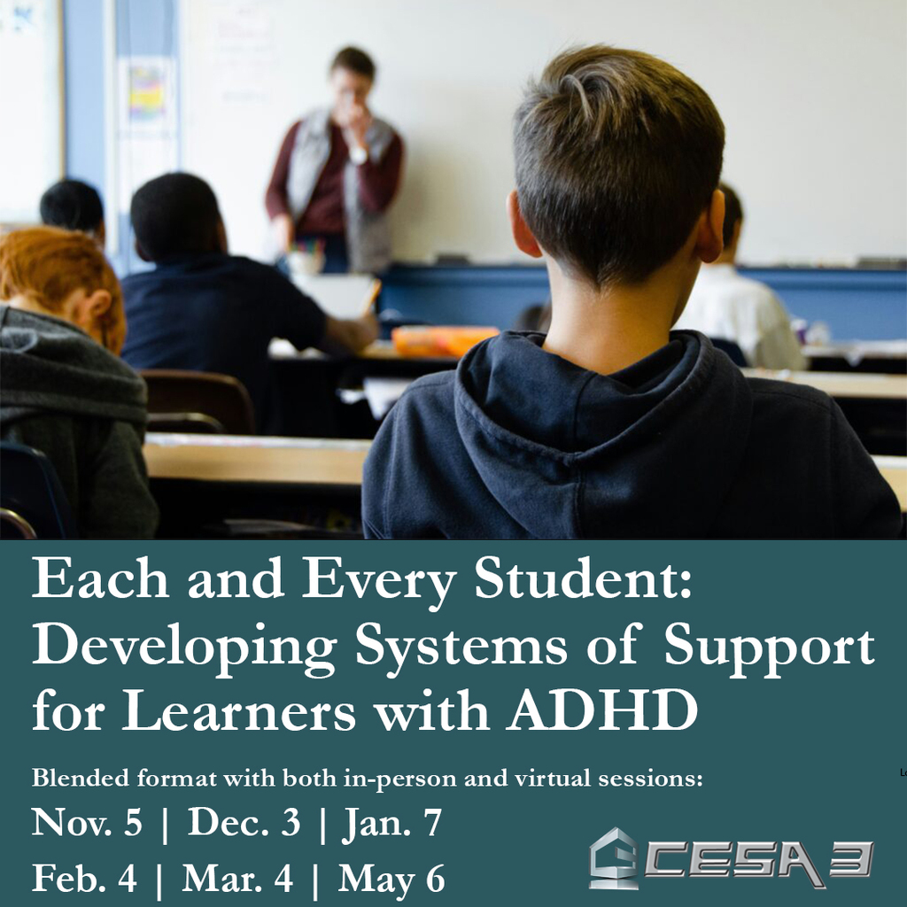 Each and Every Student: Developing Systems of Support for Learners with ADHD