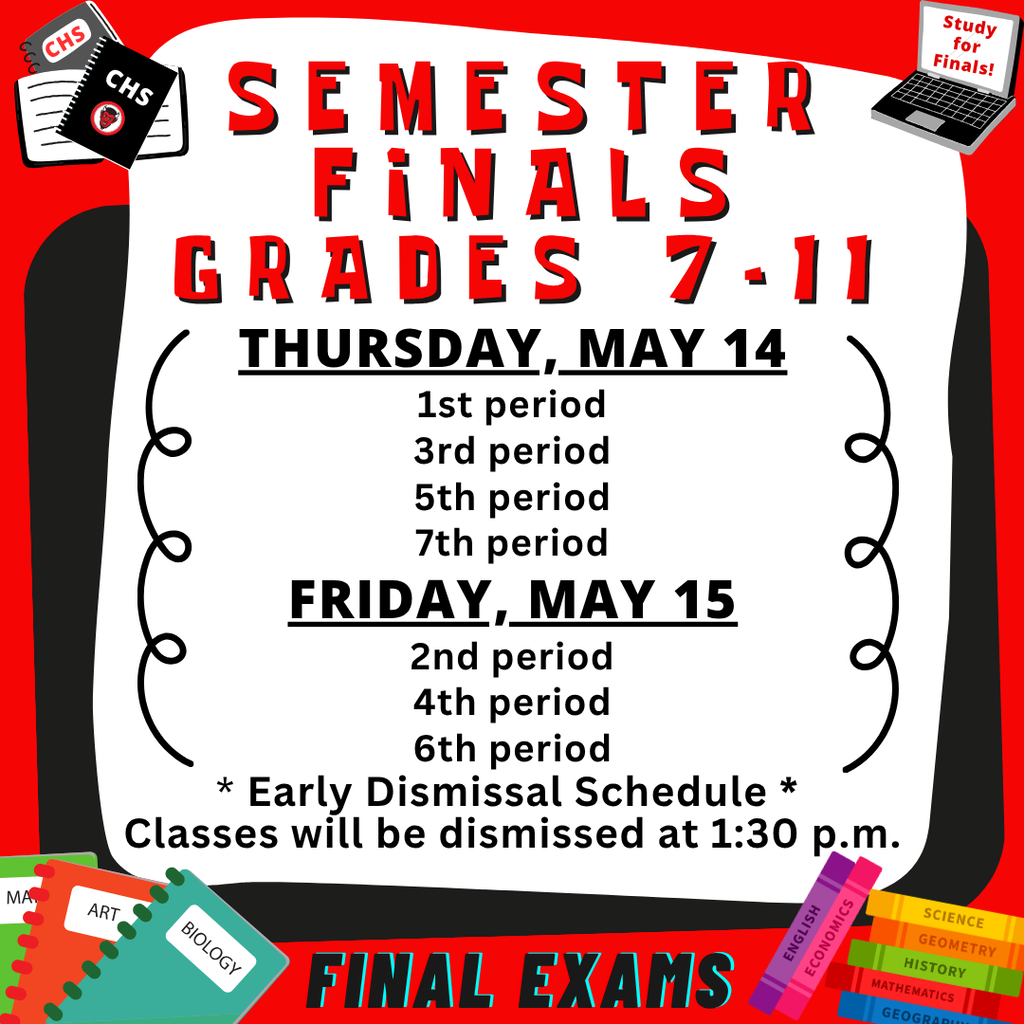 Semester Finals May 14 and 15