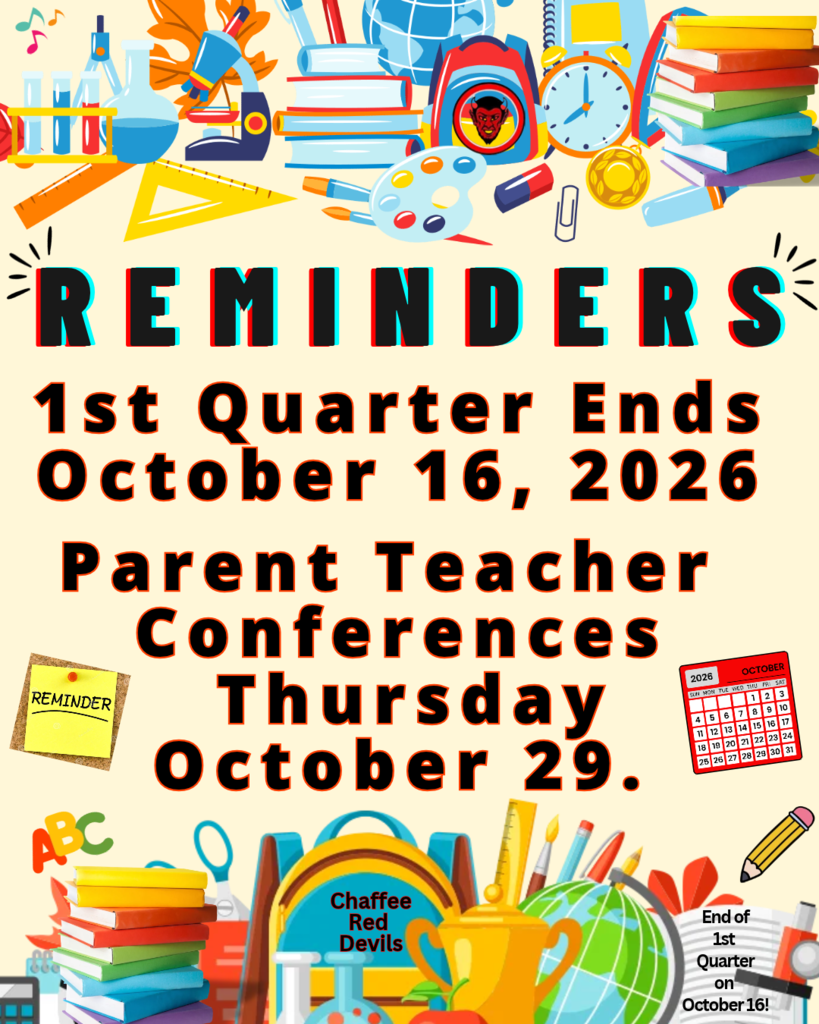 1st Quarter Reminder and Parent Teacher Reminder