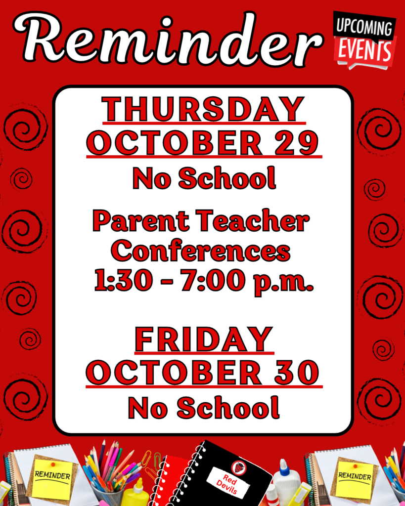 Reminder - Parent Teacher Conferences and No School