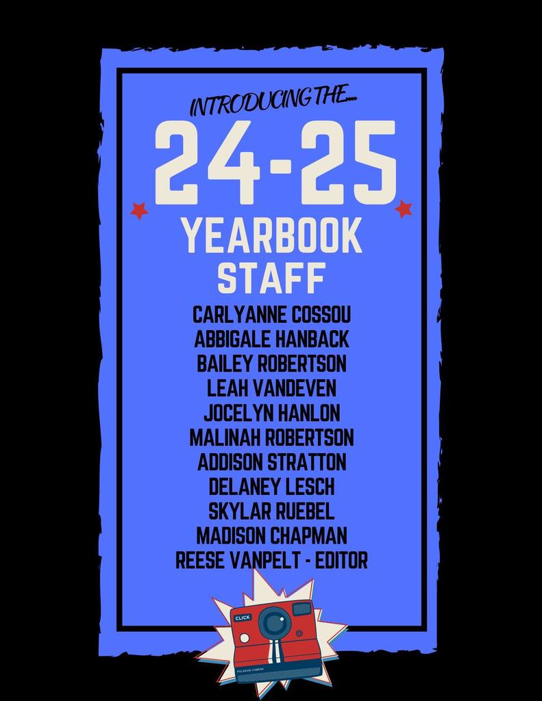 Congratulations to the 2024 - 2025 Yearbook Staff!