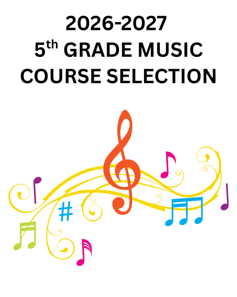 2026-2027 5th Grade Music Course Selection