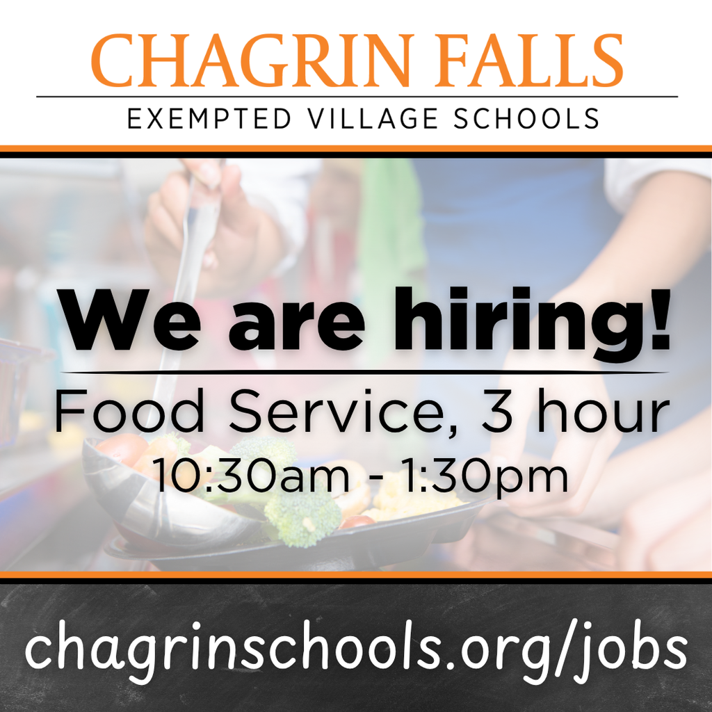 Chagrin Schools is hiring food service staff, 3 hours per day, chagrinschools.org/jobs