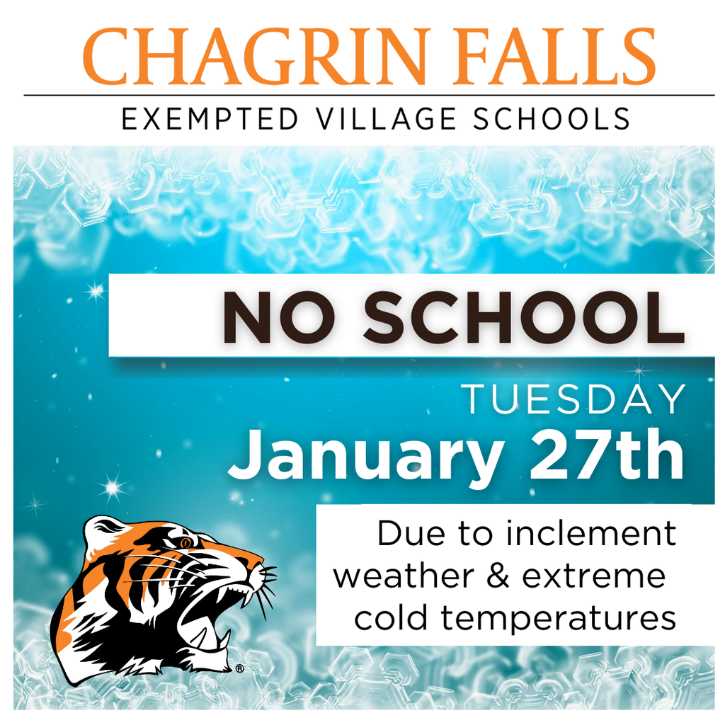 Chagrin Falls Schools will be closed Tuesday, January 27, 2026 due to extreme cold temperatures.  #ChagrinSchools #CFtogether #ChagrinTigers #ChagrinFalls