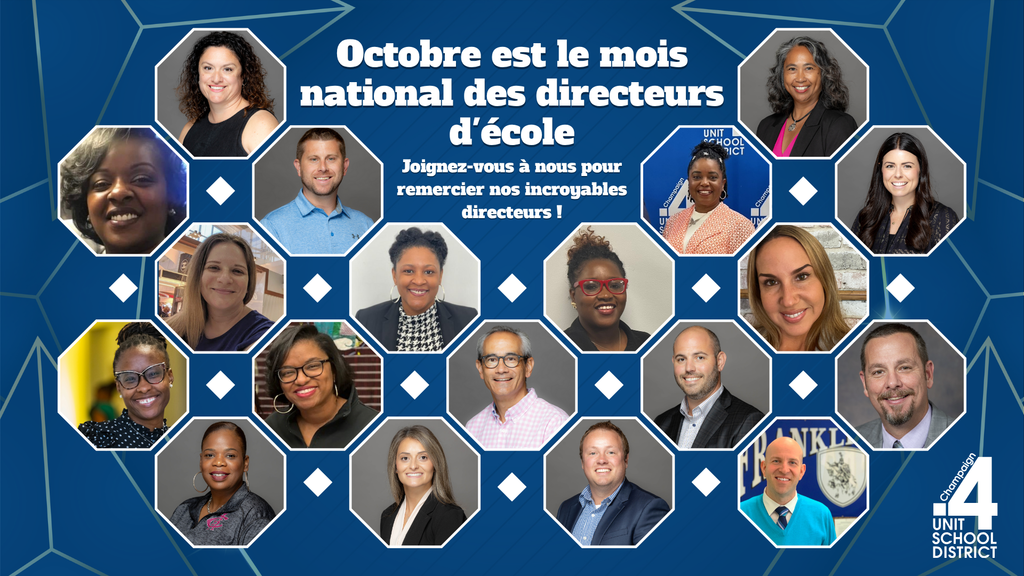 Graphique avec un fond bleu foncé géométrique et des photos de directeurs disposées dans des cadres hexagonaux. Le texte en haut dit : "Octobre est le mois national des directeurs d'école." En dessous : "Joignez-vous à nous pour remercier nos incroyables directeurs !" Le logo de Champaign Unit 4 School District est en bas à droite.