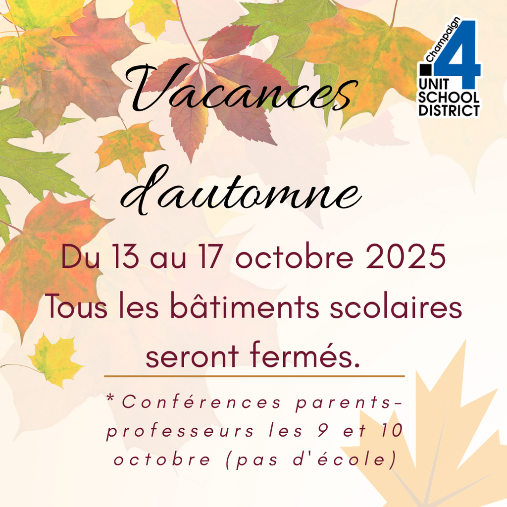 Fall Break is October 13–17, 2025! All school buildings will be closed. Reminder: Parent-Teacher Conferences are October 9–10, and there is no school on those days.