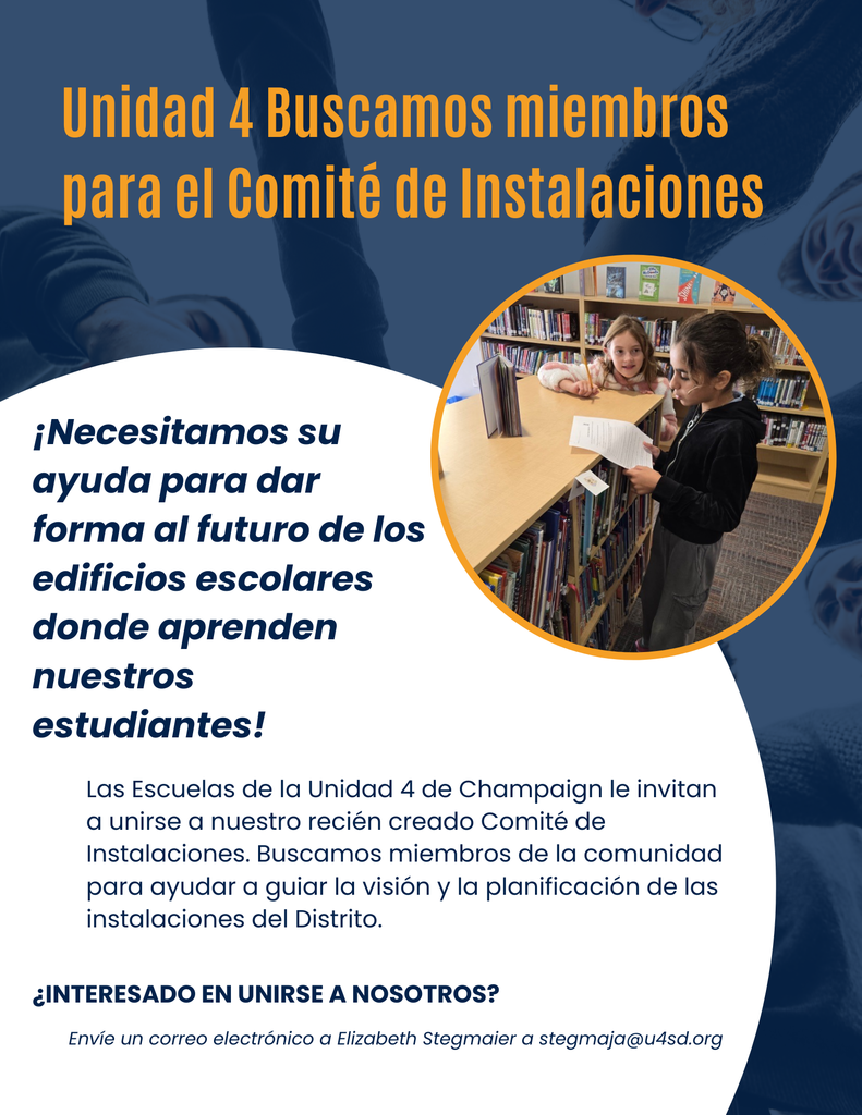Unit 4 Seeking Facilities Committee Members We need your help shaping the future of school buildings where our students learn! Champaign Unit 4 Schools invites you to join our newly established Facilities Committee. We are seeking community members to help guide the vision and planning for District facilities. interesed in joining us ? Email Elizabeth Stegmaier at stegmaja@u4sd.org