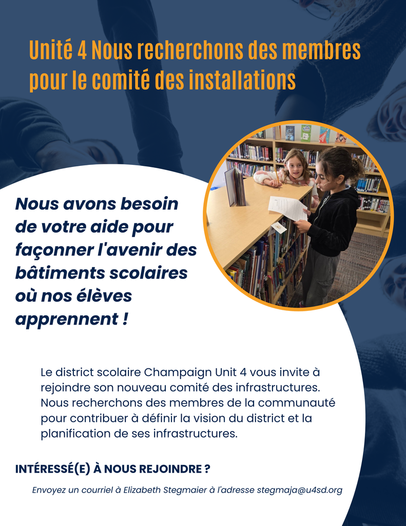 Unit 4 Seeking Facilities Committee Members We need your help shaping the future of school buildings where our students learn! Champaign Unit 4 Schools invites you to join our newly established Facilities Committee. We are seeking community members to help guide the vision and planning for District facilities. interesed in joining us ? Email Elizabeth Stegmaier at stegmaja@u4sd.org
