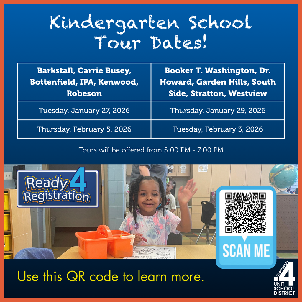Graphic titled “Kindergarten School Tour Dates!” with a blue background and orange border. Two columns list schools and dates. Left column header reads “Barkstall, Carrie Busey, Bottenfield, IPA, Kenwood, Robeson” with dates “Tuesday, January 27, 2026” and “Thursday, February 5, 2026.” Right column header reads “Booker T. Washington, Dr. Howard, Garden Hills, South Side, Stratton, Westview” with dates “Thursday, January 29, 2026” and “Tuesday, February 3, 2026.” Centered text below the table reads “Tours will be offered from 5:00 PM – 7:00 PM.” Bottom section shows a photo of a smiling young student seated at a classroom table waving, with a “Ready 4 Registration” logo on the left and a QR code on the right labeled “SCAN ME.” Yellow text along the bottom reads “Use this QR code to learn more.” The Unit 4 School District logo appears in the lower right corner.