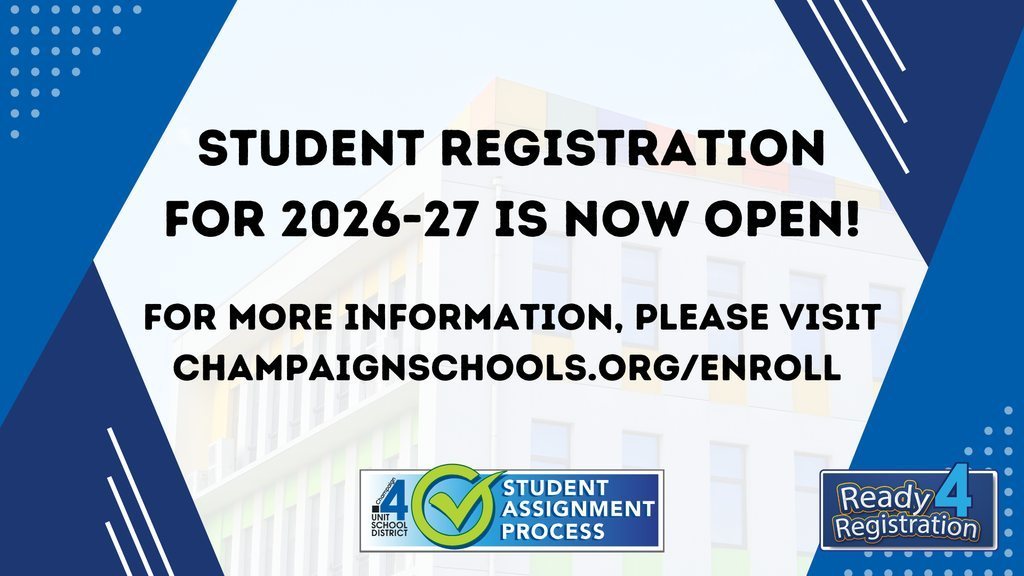 Blue and white graphic with white text reads "Student registration for 2026-27 is now open! Visit champaignschools.org/enroll."
