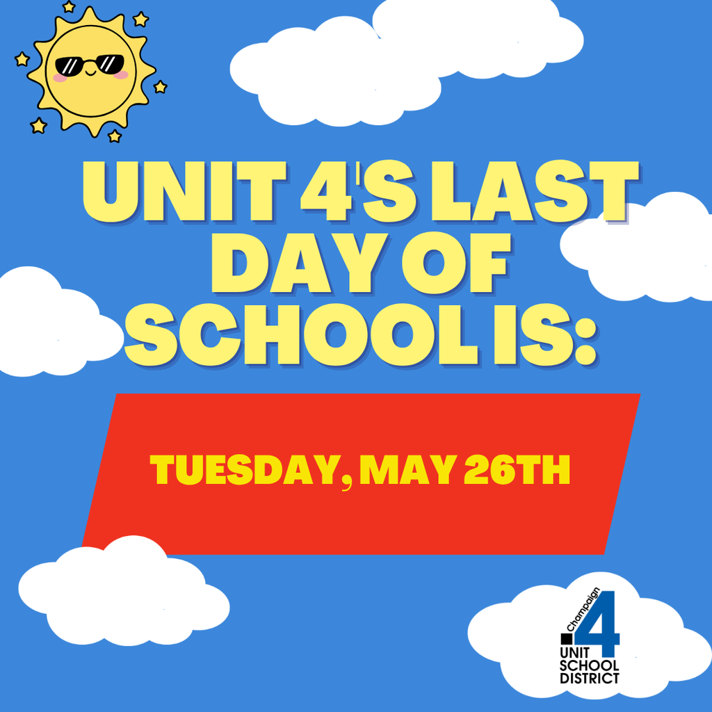 A blue sky with clouds, a smiling sun, and text: "Unit 4's last day of school is: Tuesday, May 26th."