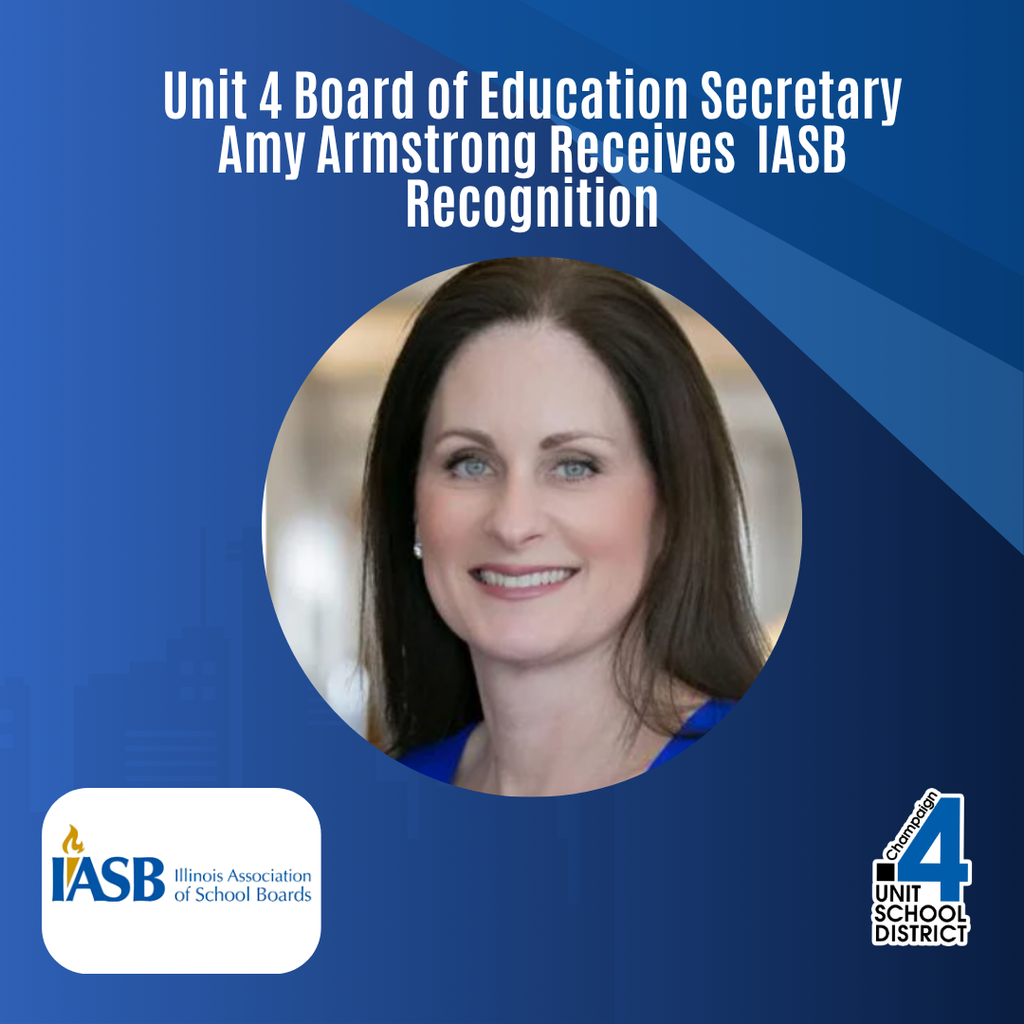 A blue background shows Amy Armstrong, smiling, with the text "Unit 4 Board of Education Secretary Amy Armstrong Receives IASB Recognition." Logos are on both sides.