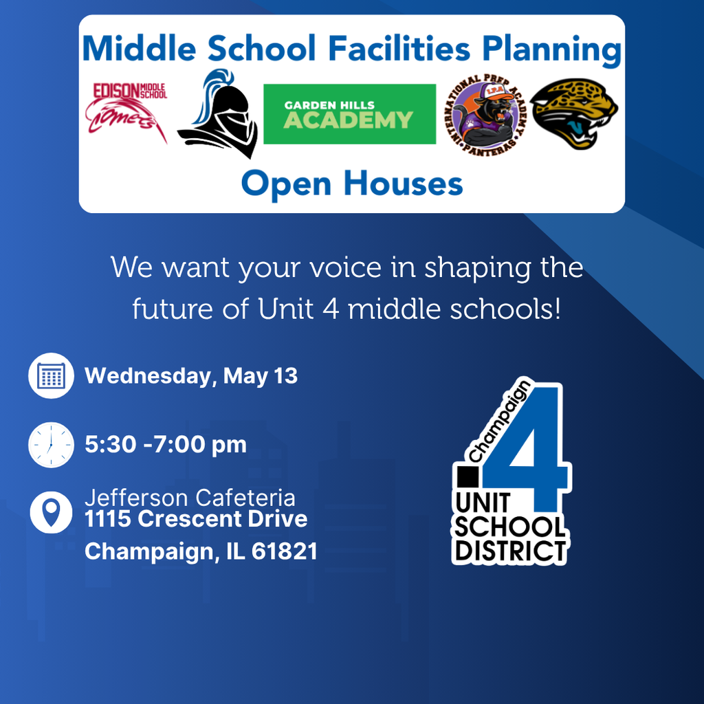 Blue background with white text. Logos for Middle School Facilities Planning, Carden Mills Academy, Jaguars, and Unit 4 School District. Date: May 13, time: 5:30-7:00 pm, location: Jefferson Cafeteria, Champaign, IL.