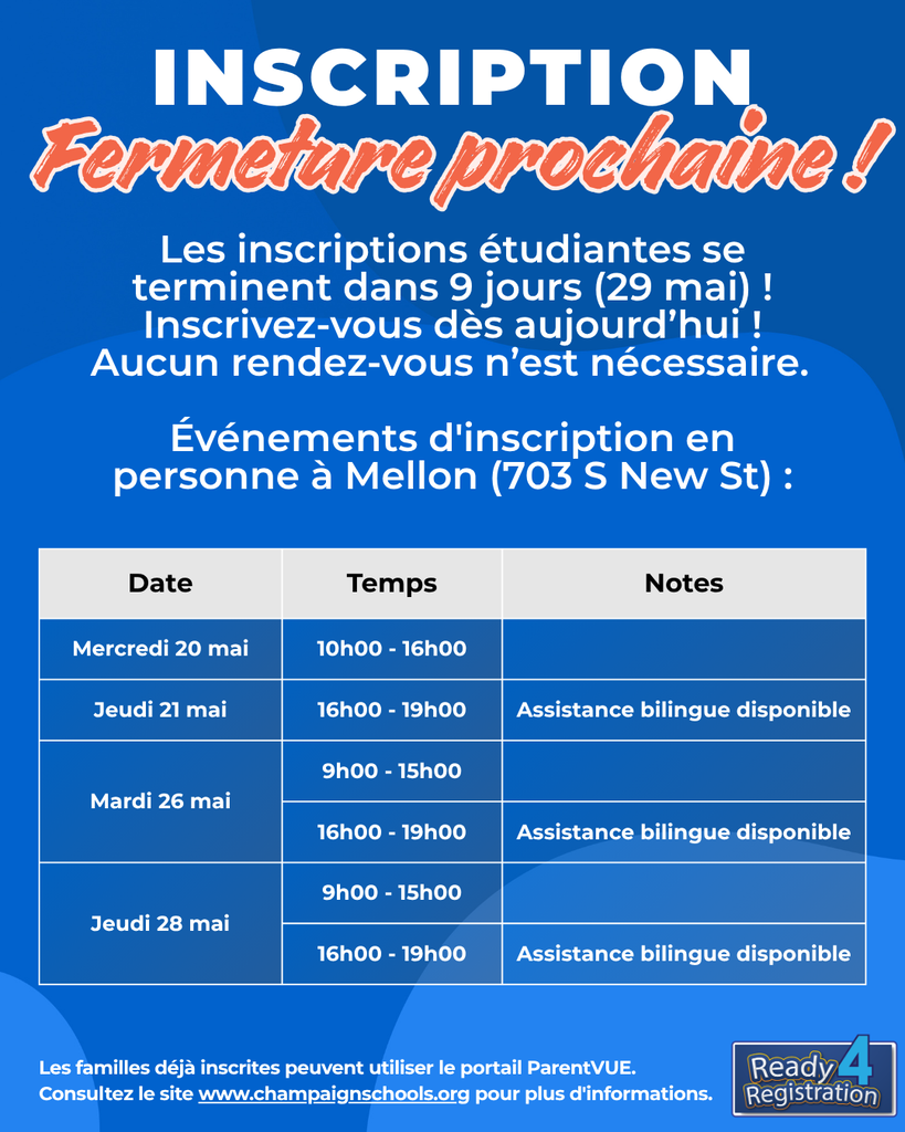 Blue background with white text. French text on closing student registrations. Dates, times, and bilingual assistance details are provided.