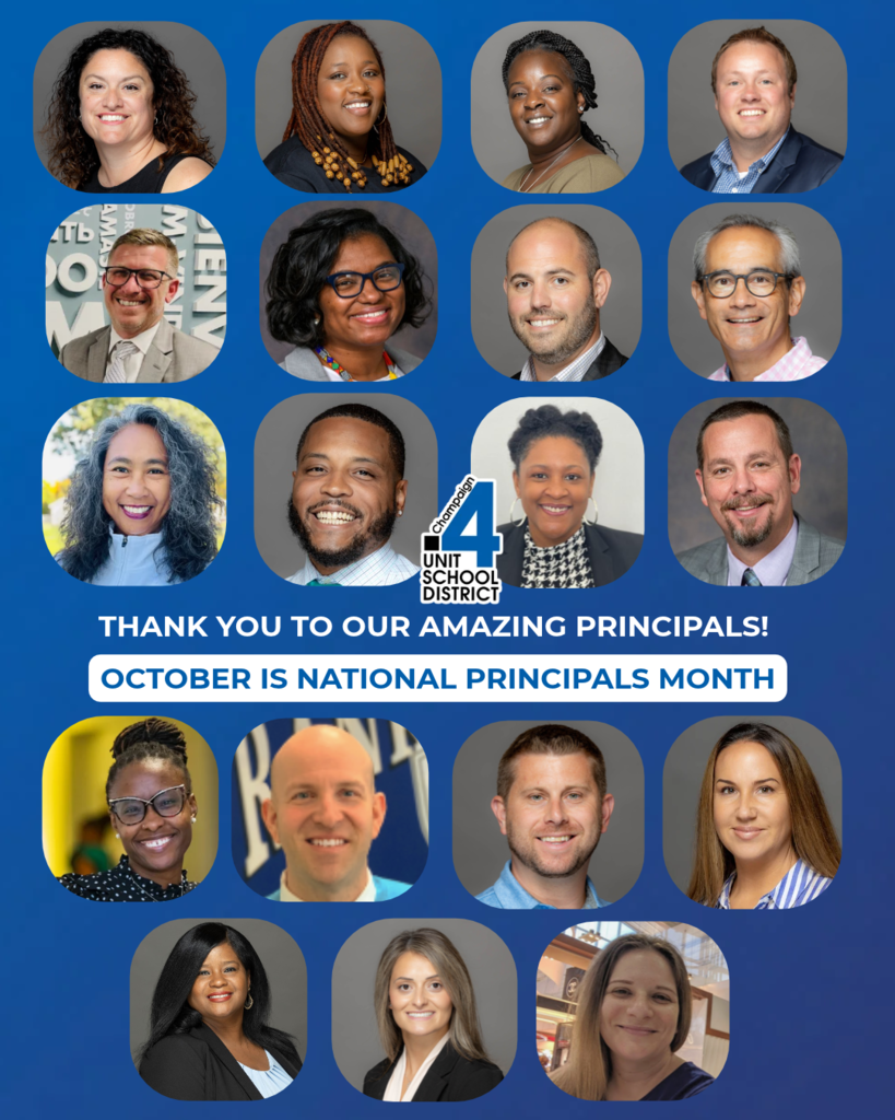 Champaign Unit 4 School District Celebrates National Principals Month with a graphic image of all 19 Unit 4 principals.